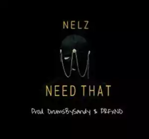 Nelz - Need That
